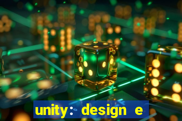 unity: design e desenvolvimento de jogos pdf